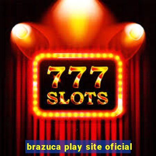 brazuca play site oficial